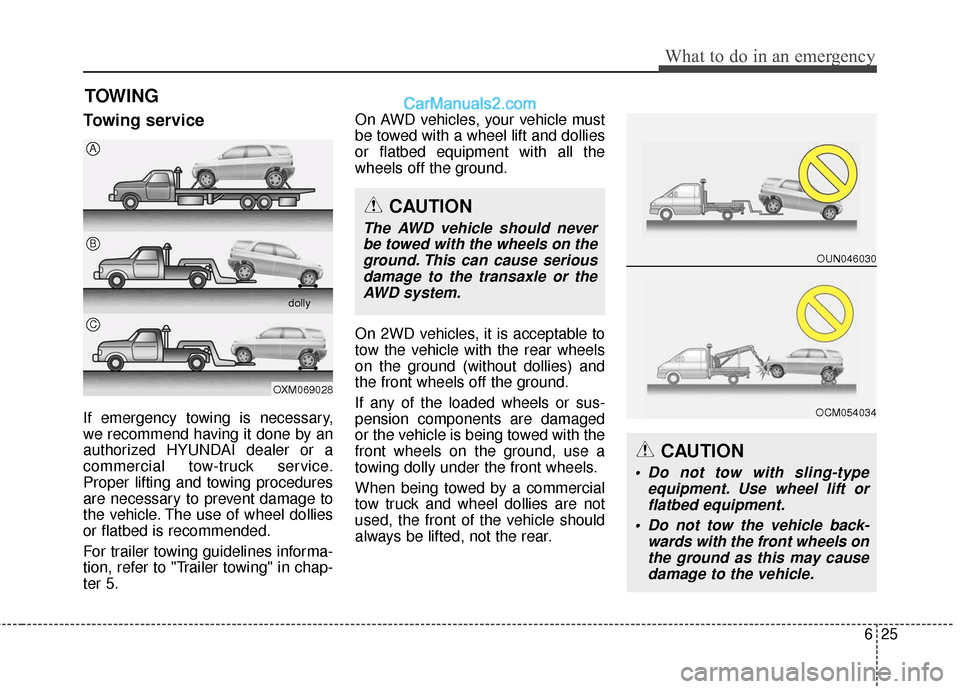 Hyundai Santa Fe XL 2019 Owners Manual 625
What to do in an emergency
TOWING
Towing service
If emergency towing is necessary,
we recommend having it done by an
authorized HYUNDAI dealer or a
commercial tow-truck service.
Proper lifting and Hyundai Santa Fe XL 2019 Owners Manual 625
What to do in an emergency
TOWING
Towing service
If emergency towing is necessary,
we recommend having it done by an
authorized HYUNDAI dealer or a
commercial tow-truck service.
Proper lifting and