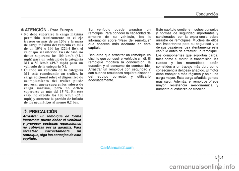 Hyundai Sonata 2012  Manual del propietario (in Spanish) 551
Conducción
✽✽  
ATENCIÓN  - Para Europa
