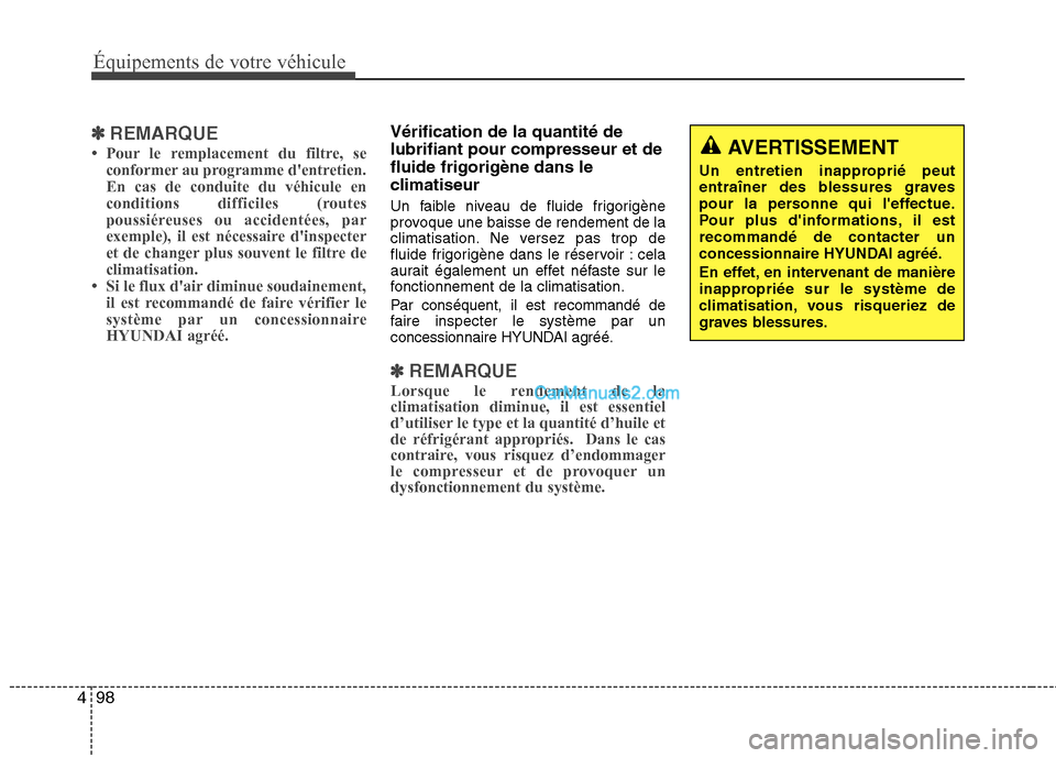 Hyundai Sonata 2012  Manuel du propriétaire (in French) Équipements de votre véhicule
98
4
✽✽
REMARQUE
