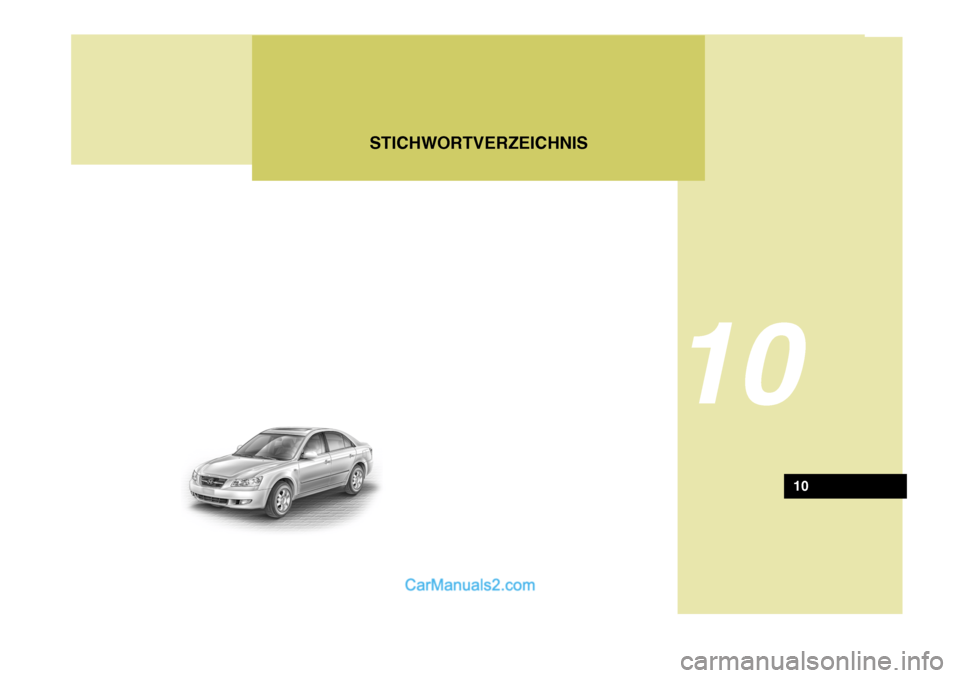 Hyundai Sonata 2007  Betriebsanleitung (in German) STICHWORTVERZEICHNIS
10
10   