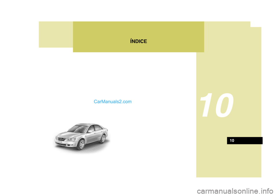 Hyundai Sonata 2007  Manual do proprietário (in Portuguese) ÍNDICE
10
10   
