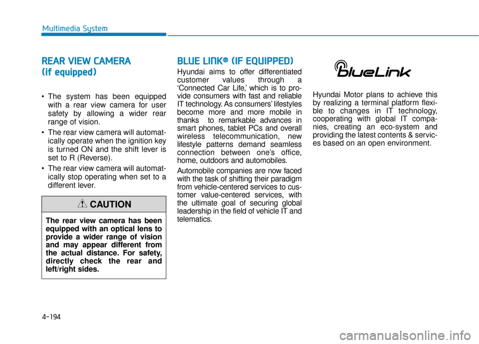 Hyundai Sonata Hybrid 2016 Owners Manual 4-194
Multimedia System
R
RE
EA
A R
R
V
V I
IE
E W
W
C
C A
A M
M E
ER
R A
A
(
(i if
f
e
e q
q u
u i
ip
p p
pe
ed
d )
)
The system has been equipped
with a rear view camera for user
safety by Hyundai Sonata Hybrid 2016 Owners Manual 4-194
Multimedia System
R
RE
EA
A R
R
V
V I
IE
E W
W
C
C A
A M
M E
ER
R A
A
(
(i if
f
e
e q
q u
u i
ip
p p
pe
ed
d )
)
The system has been equipped
with a rear view camera for user
safety by