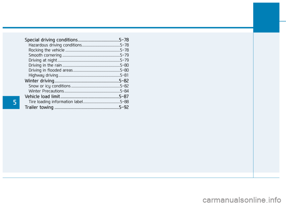 Hyundai Sonata Hybrid 2016 Owners Manual 5
Special driving conditions ...................................5-78
Hazardous driving conditions.......................................5-78
Rocking the vehicle ....................................... Hyundai Sonata Hybrid 2016 Owners Manual 5
Special driving conditions ...................................5-78
Hazardous driving conditions.......................................5-78
Rocking the vehicle .......................................