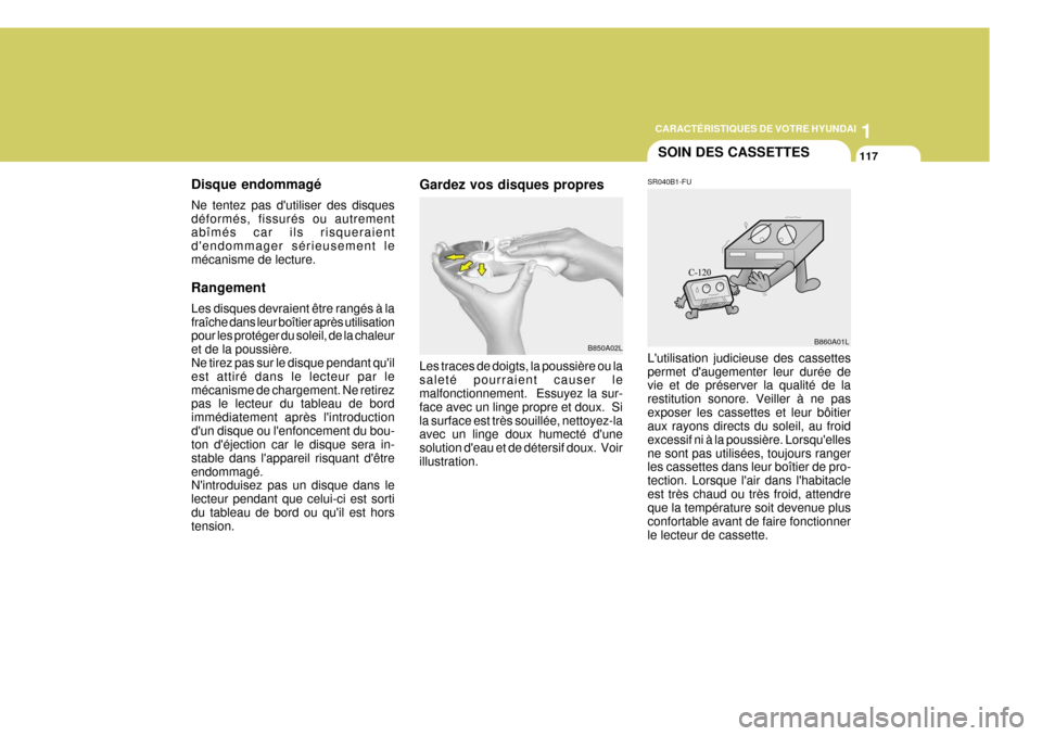 Hyundai Terracan 2005 Manuel du propriétaire (in French) 1
CARACTÉRISTIQUES DE VOTRE HYUNDAI
117
Disque endommagé Ne tentez pas dutiliser des disques déformés, fissurés ou autrement abîmés car ils risqueraient dendommager sérieusement lemécanisme Hyundai Terracan 2005 Manuel du propriétaire (in French) 1
CARACTÉRISTIQUES DE VOTRE HYUNDAI
117
Disque endommagé Ne tentez pas dutiliser des disques déformés, fissurés ou autrement abîmés car ils risqueraient dendommager sérieusement lemécanisme