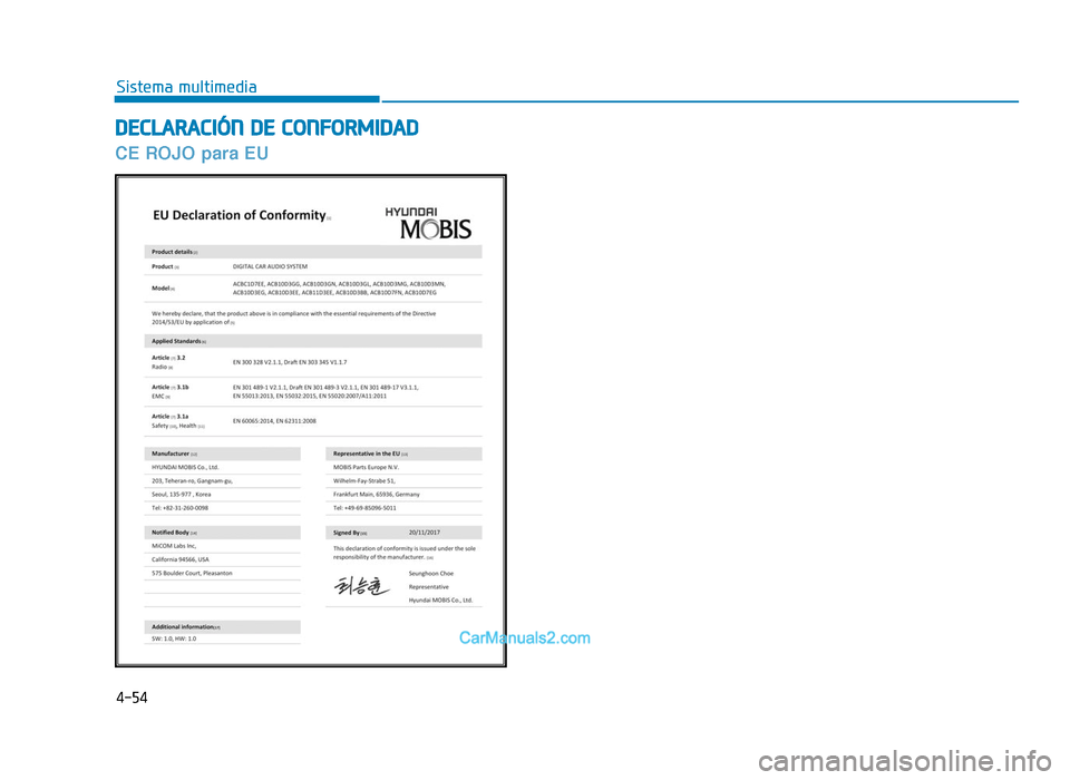 Hyundai Tucson 2019  Manual del propietario (in Spanish) 4-54
Sistema multimedia
DECLARACIÓN DE CONFORMIDAD
CE ROJO para EU 
TLe Euro spain 4.qxp  09.05.2018  11:19  Page 54  