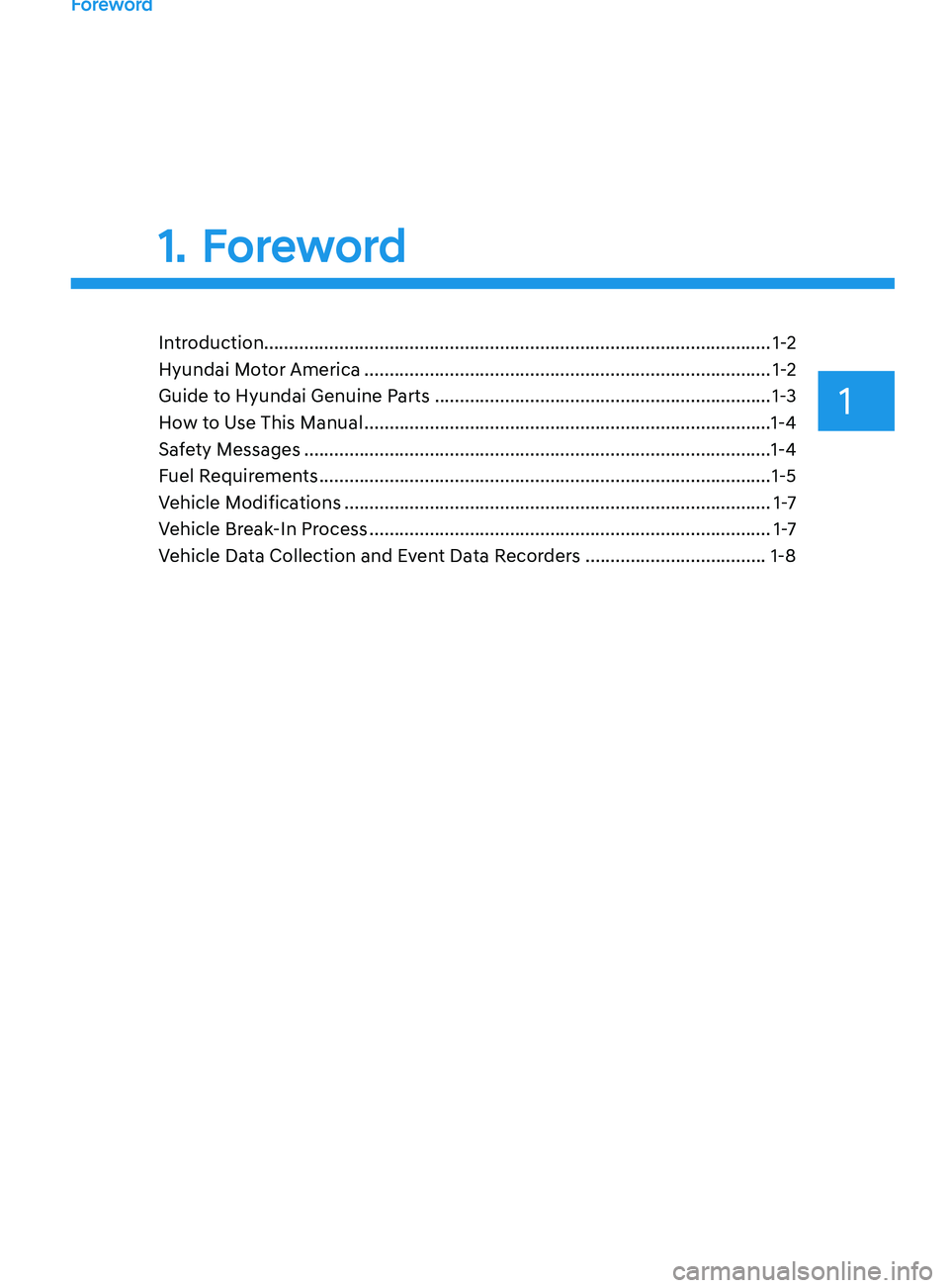 HYUNDAI SONATA 2021 Owners Manual Introduction........................................................................\
.............................1-2
Hyundai Motor America
......................................................... HYUNDAI SONATA 2021 Owners Manual Introduction........................................................................\
.............................1-2
Hyundai Motor America
.........................................................