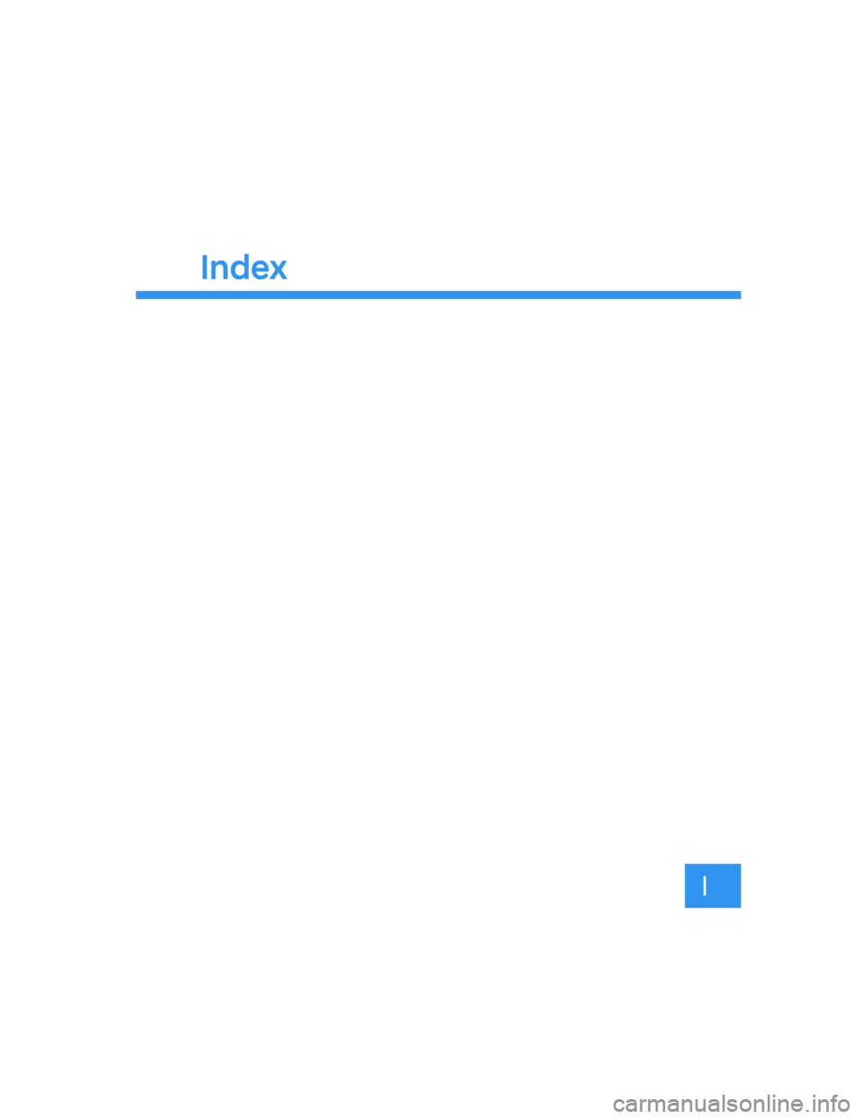 HYUNDAI ELANTRA 2022  Owners Manual I
Index 