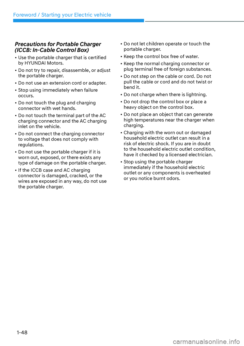 HYUNDAI IONIQ 5 2022  Owners Manual Foreword / Starting your Electric vehicle
1-48
Precautions for Portable Charger 
(ICCB: In-Cable Control Box)
[�Use the portable charger that is certified 
by HYUNDAI Motors.
[�Do not try to repai