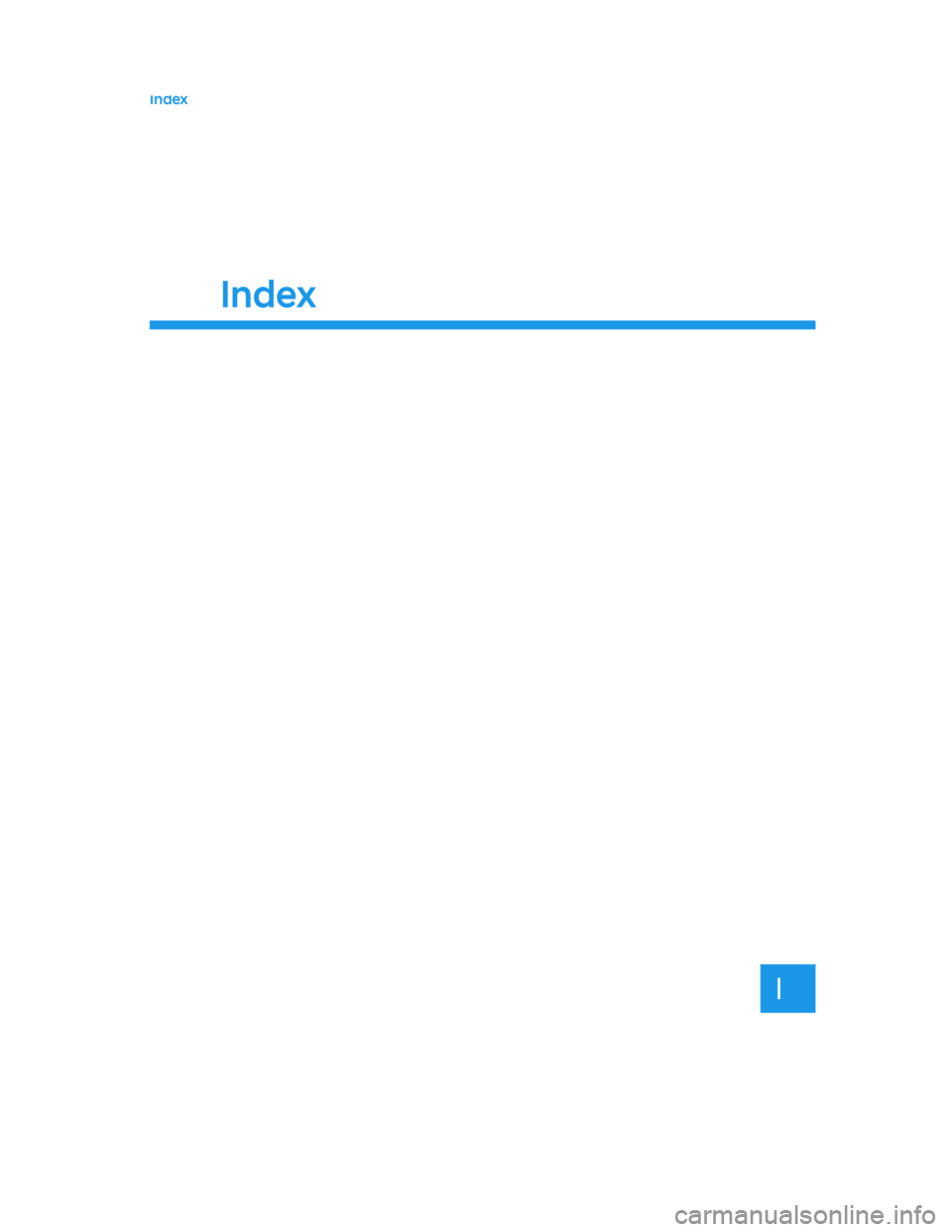 HYUNDAI SANTA CRUZ 2022  Owners Manual I
Index
Index 