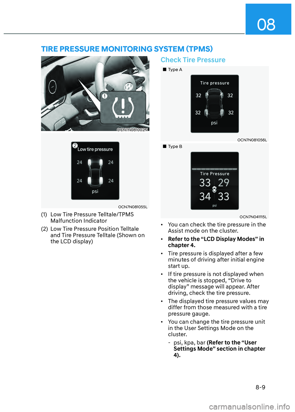 HYUNDAI ELANTRA N 2022 Owners Manual 08
8-9
TIRE PRESSURE MONITORING SYSTEM (TPMS)
OCN7N081002NOCN7N081002N
OCN7N081055LOCN7N081055L
(1) Low Tire Pressure Telltale/TPMS Malfunction Indicator
(2) Low Tire Pressure Position Telltale an HYUNDAI ELANTRA N 2022 Owners Manual 08
8-9
TIRE PRESSURE MONITORING SYSTEM (TPMS)
OCN7N081002NOCN7N081002N
OCN7N081055LOCN7N081055L
(1) Low Tire Pressure Telltale/TPMS Malfunction Indicator
(2) Low Tire Pressure Position Telltale an
