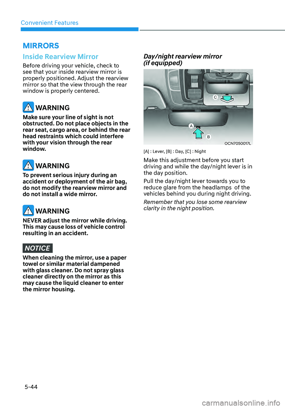 HYUNDAI ELANTRA HYBRID 2021  Owners Manual Convenient Features5-44
MIRRORS
Inside Rearview Mirror
Before driving your vehicle, check to 
see that your inside rearview mirror is 
properly positioned. Adjust the rearview 
mirror so that the view