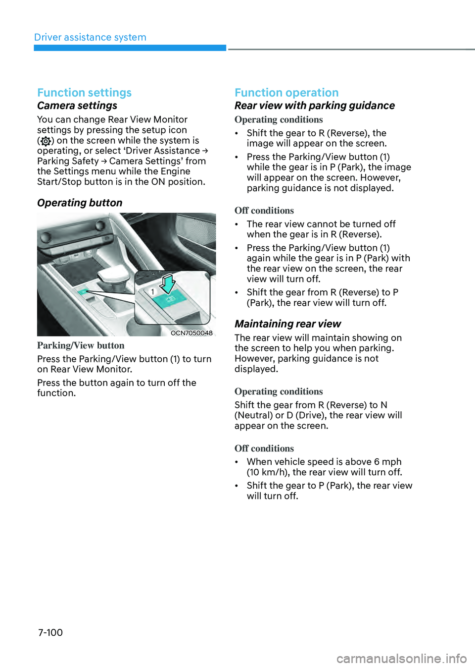 HYUNDAI ELANTRA HYBRID 2021 Owners Manual Driver assistance system
7-100
Function settings
Camera settings
You can change Rear View Monitor
settings by pressing the setup icon
(
) on the screen while the system is operating, or select ‘Dr HYUNDAI ELANTRA HYBRID 2021 Owners Manual Driver assistance system
7-100
Function settings
Camera settings
You can change Rear View Monitor
settings by pressing the setup icon
(
) on the screen while the system is operating, or select ‘Dr