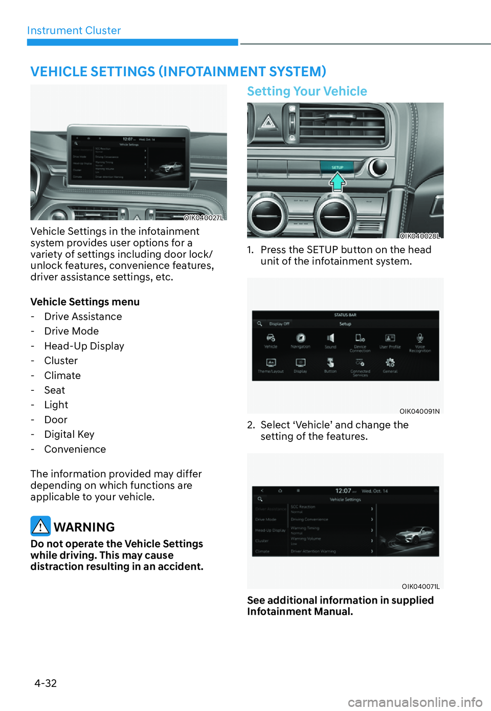 HYUNDAI GENESIS G70 2022  Owners Manual Instrument Cluster
4-32
�9�(�+�,�&�/�(��6�(�7�7�,�1�*�6�