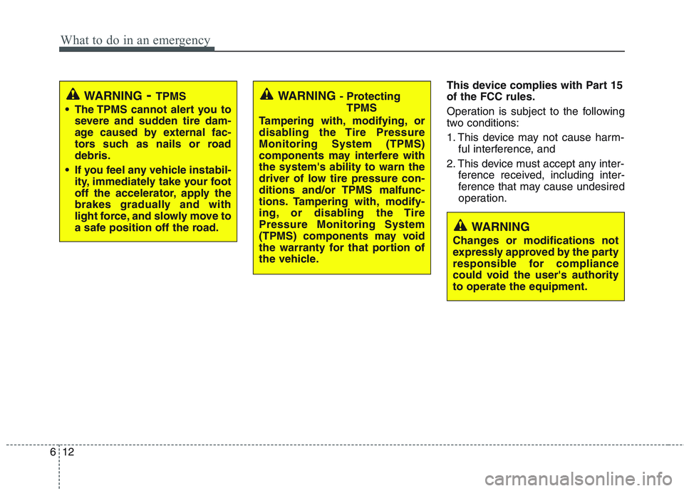 HYUNDAI GENESIS G80 2014 Owners Manual What to do in an emergency
12 6
WARNING
Changes or modifications not
expressly approved by the party
responsible for compliance
could void the users authority
to operate the equipment.
This device c HYUNDAI GENESIS G80 2014 Owners Manual What to do in an emergency
12 6
WARNING
Changes or modifications not
expressly approved by the party
responsible for compliance
could void the users authority
to operate the equipment.
This device c