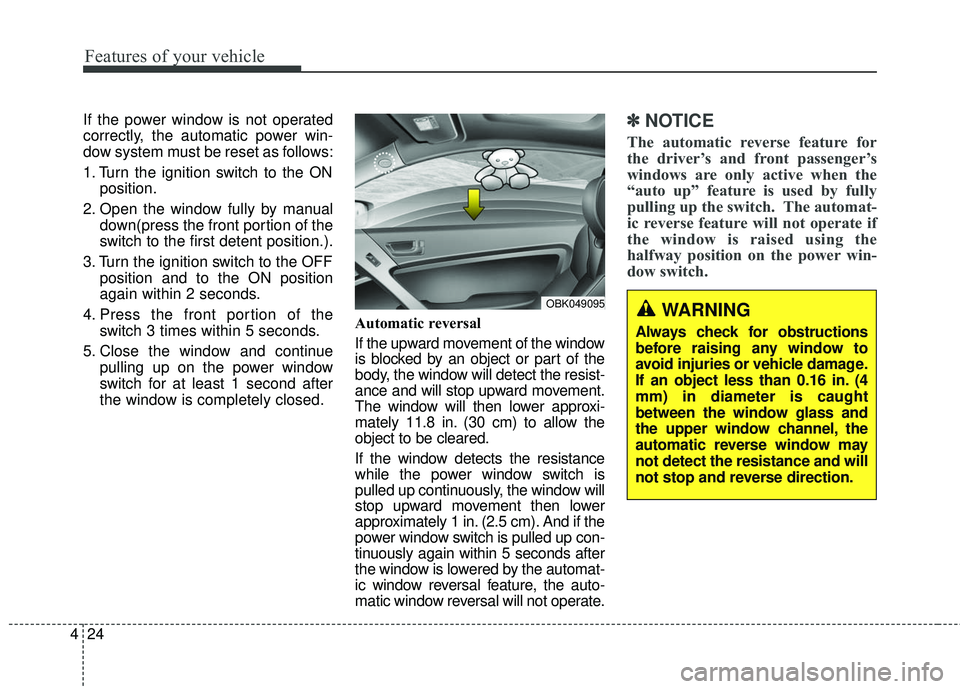 HYUNDAI GENESIS COUPE ULTIMATE 2016 Owners Manual Features of your vehicle
24
4
If the power window is not operated
correctly, the automatic power win-
dow system must be reset as follows:
1. Turn the ignition switch to the ON
position.
2. Open the w HYUNDAI GENESIS COUPE ULTIMATE 2016 Owners Manual Features of your vehicle
24
4
If the power window is not operated
correctly, the automatic power win-
dow system must be reset as follows:
1. Turn the ignition switch to the ON
position.
2. Open the w