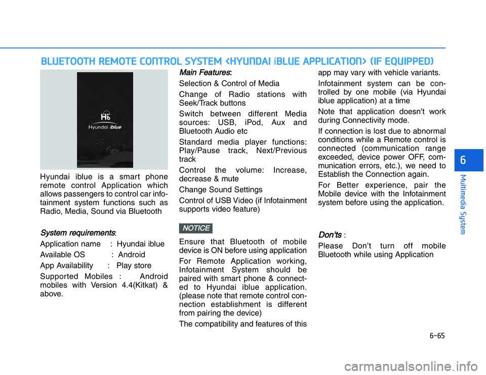 HYUNDAI I20 2017  Owners Manual �#��#�
��!���%�$�&��%��"��� ��&�$�
Hyundai iblue is a smart phone
remote control Application which
allows passengers to control car info-
tainment system functions such as
Radio, Media, Sou