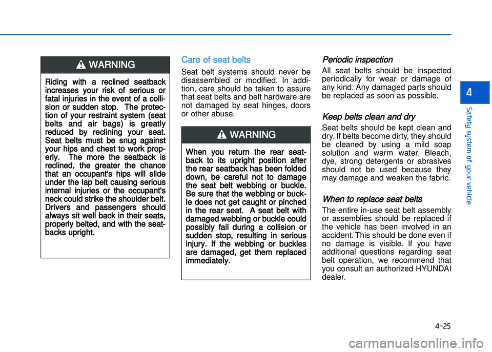 HYUNDAI I20 2016  Owners Manual � ��2�
���"�&�t�%��s�%�s�t�&���!�"��%�!�����&�����&
�
When  you  return  the  rear  seat�
back  to  its  upright  position  after
the rear seatback has been folded
down,  be  careful 