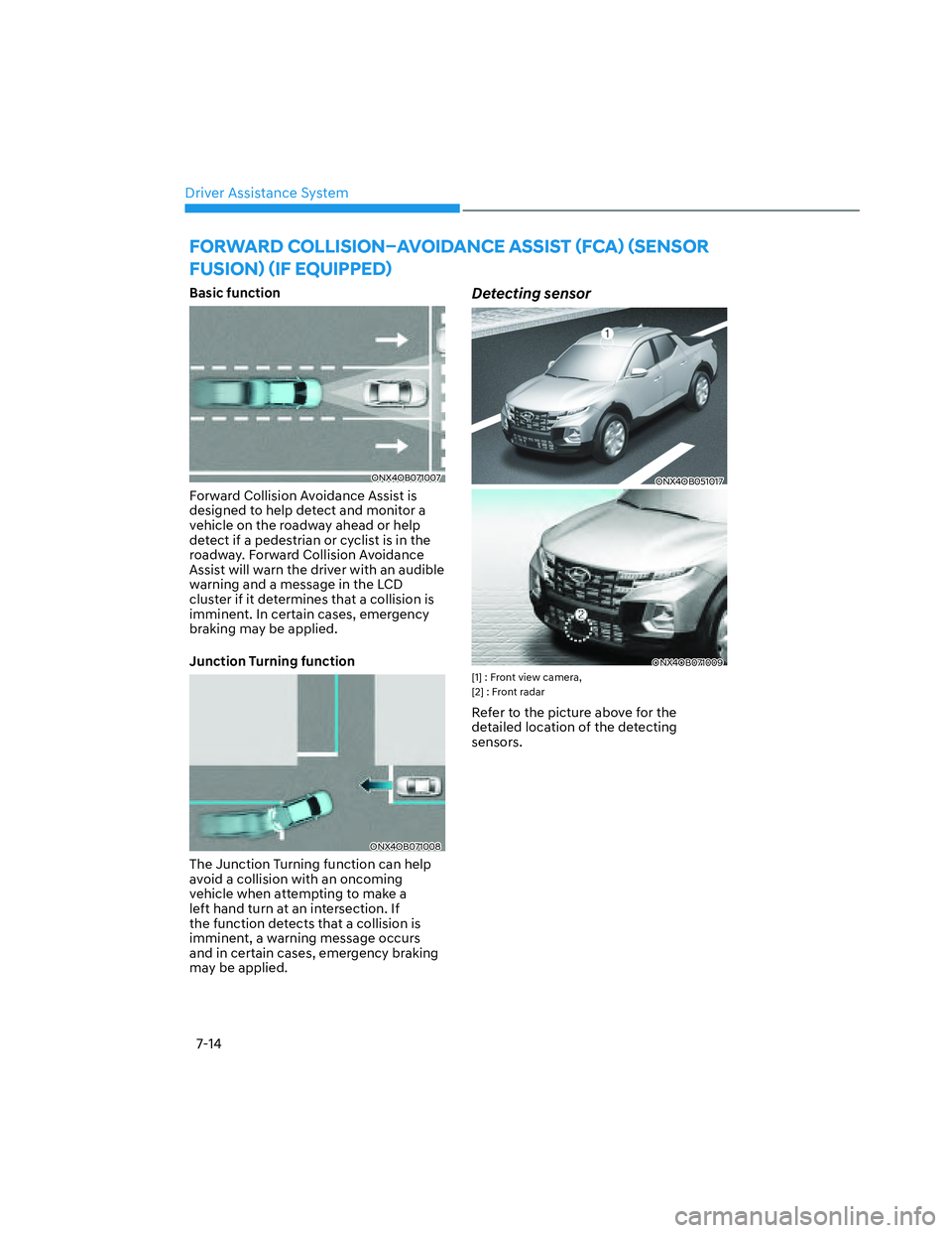 HYUNDAI SANTA CRUZ 2023  Owners Manual Driver Assistance System
7-14
�)�2�5�:�$�5���&�2�/�/�,�6�,�2�1
