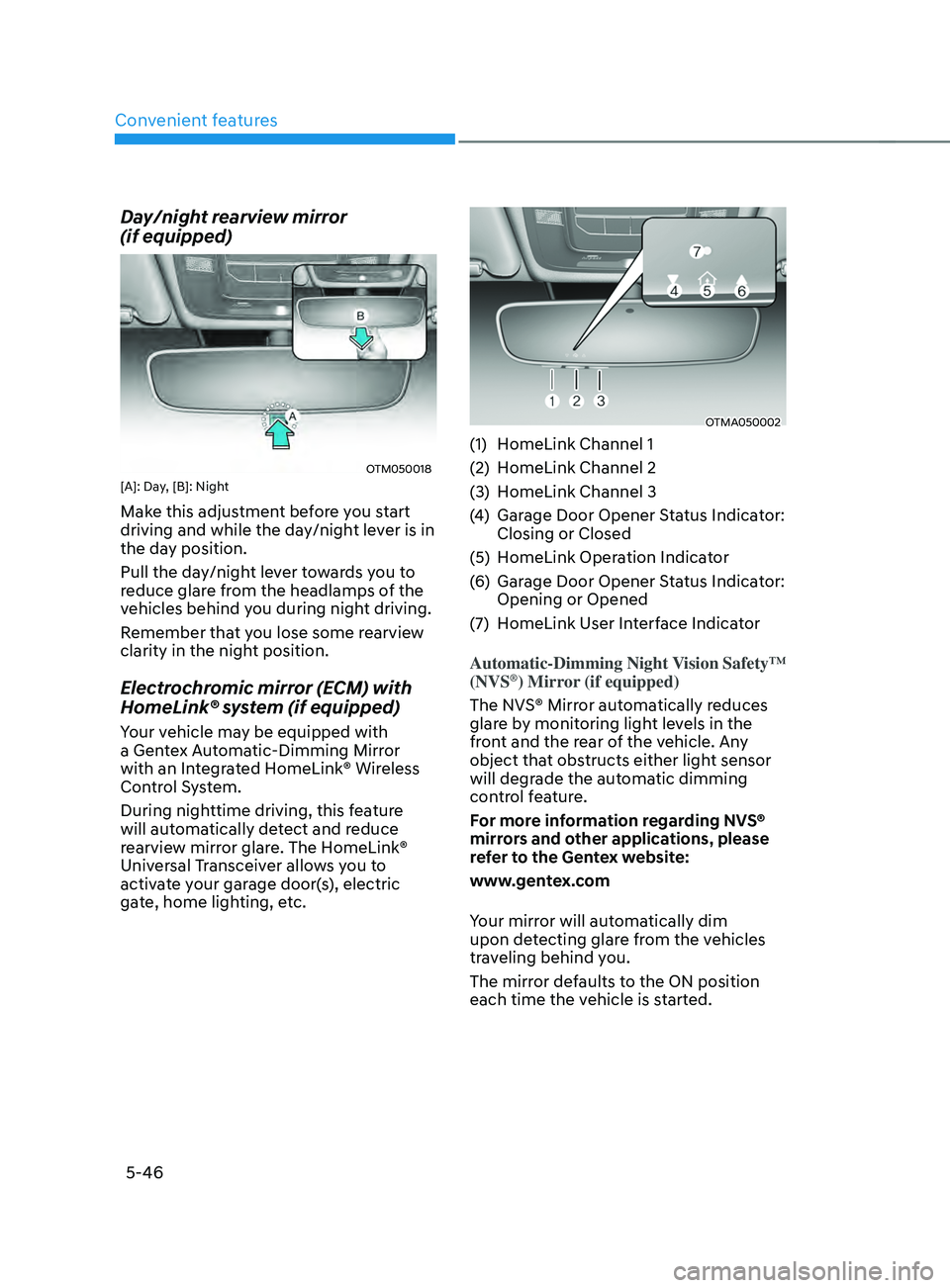 HYUNDAI SANTA FE CALLIGRAPHY 2021  Owners Manual Convenient features
5-46
Day/night rearview mirror  
(if equipped)
OTM050018[A]: Day, [B]: Night
Make this adjustment before you start 
driving and while the day/night lever is in 
the day position.
P