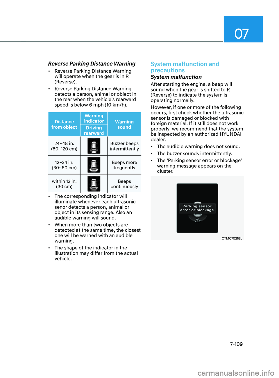 HYUNDAI SANTA FE CALLIGRAPHY 2021  Owners Manual 07
7-109
Reverse Parking Distance Warning
•	Reverse Parking Distance Warning 
will operate when the gear is in R 
(Reverse). 
•	 Reverse Parking Distance Warning 
detects a person, animal or objec