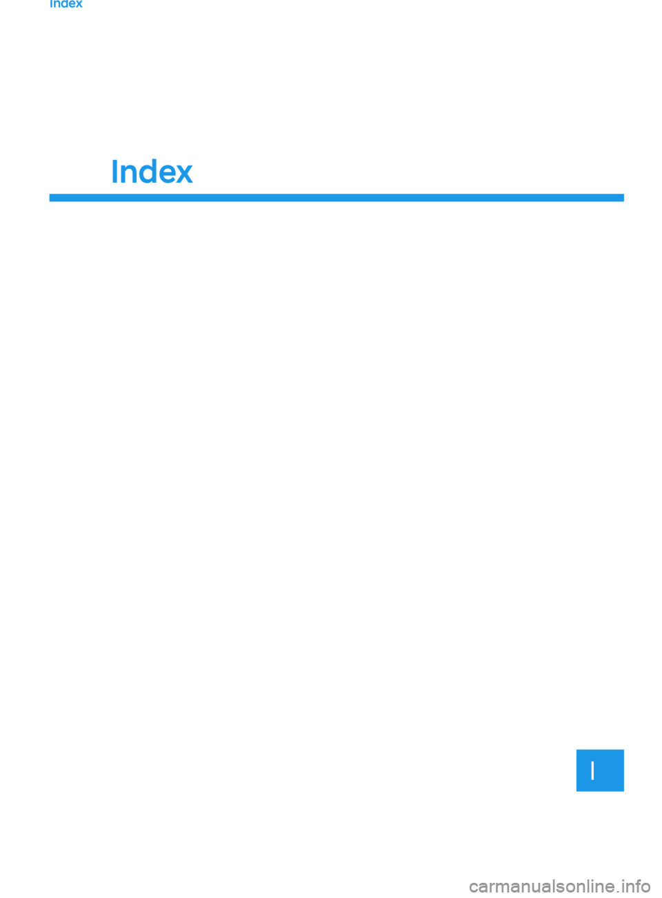 HYUNDAI SANTA FE CALLIGRAPHY 2021  Owners Manual Index
Index 
I  