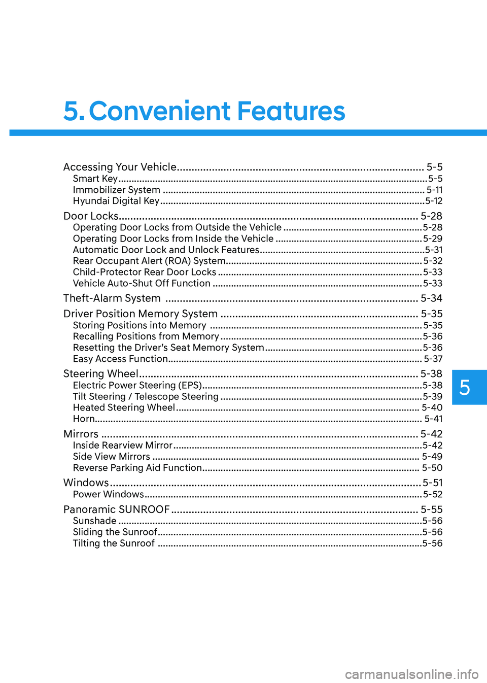 HYUNDAI SONATA HYBRID 2020  Owners Manual 5. Convenient  Features
Convenient Features
Accessing Your Vehicle ........................................................................\
.............5-5Smart Key .................................