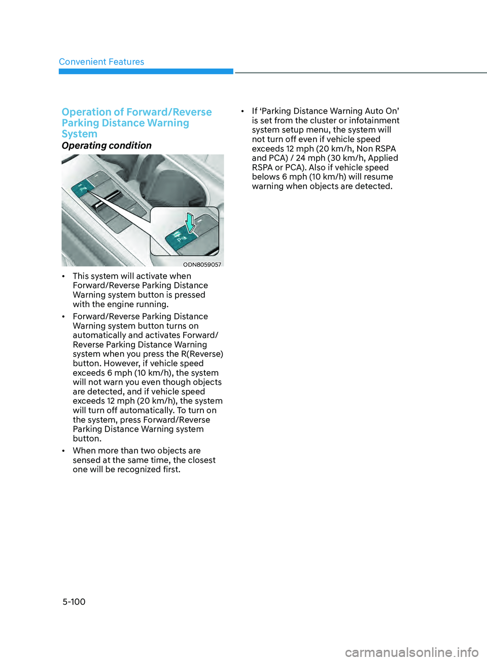 HYUNDAI SONATA LIMITED 2022  Owners Manual Convenient Features
5-100
Operation of Forward/Reverse 
Parking Distance Warning 
System
Operating condition
ODN8059057
•	This system will activate when 
Forward/Reverse Parking Distance 
Warning sy