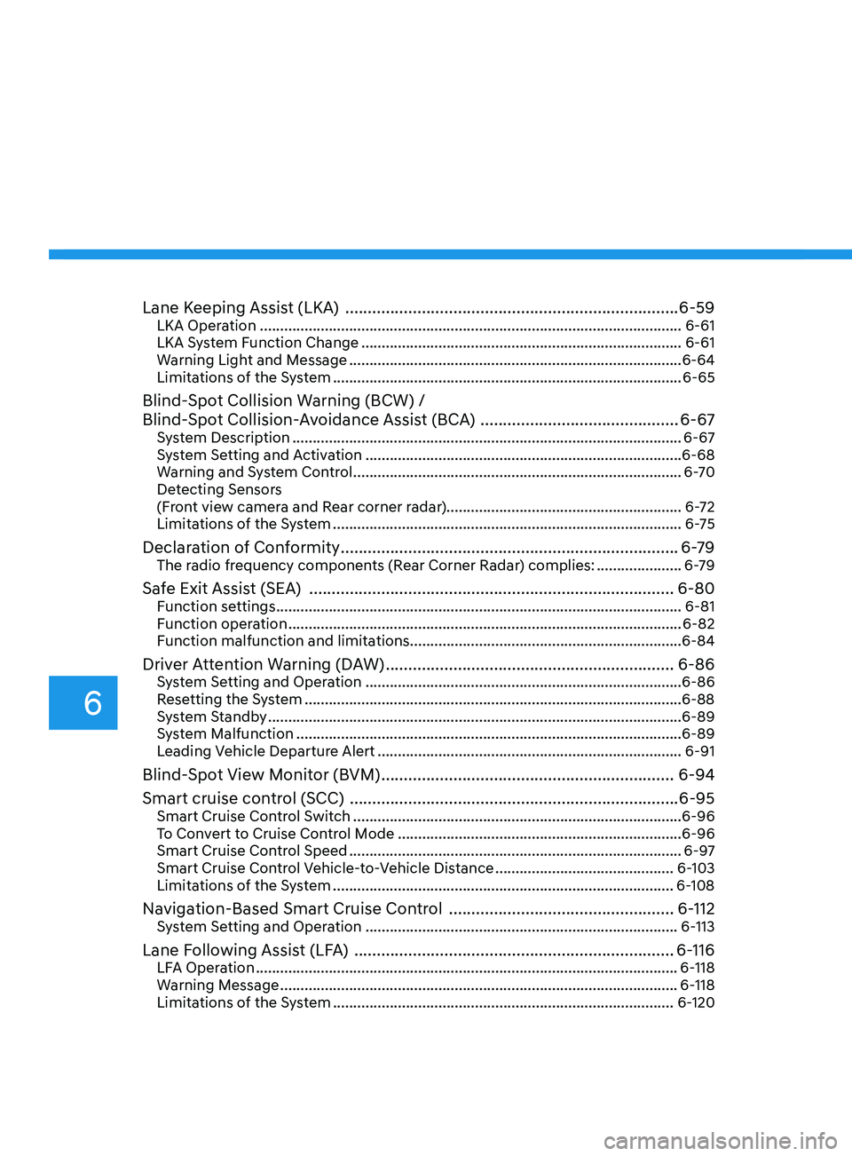 HYUNDAI SONATA 2022 Owners Manual Lane Keeping Assist (LKA) ........................................................................\
..6-59LKA Operation ........................................................................\
..... HYUNDAI SONATA 2022 Owners Manual Lane Keeping Assist (LKA) ........................................................................\
..6-59LKA Operation ........................................................................\
.....