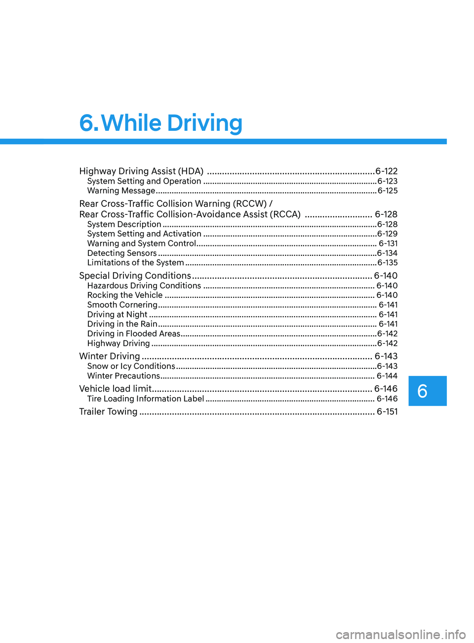 HYUNDAI SONATA 2022 Owners Manual Highway Driving Assist (HDA) ...................................................................6- 122System Setting and Operation .................................................................... HYUNDAI SONATA 2022 Owners Manual Highway Driving Assist (HDA) ...................................................................6- 122System Setting and Operation ....................................................................