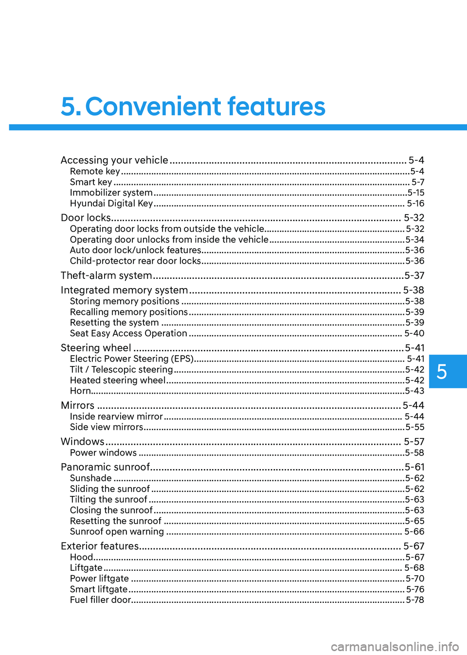 HYUNDAI TUCSON HYBRID 2022  Owners Manual Convenient features
Accessing your vehicle ........................................................................\
.............5-4Remote key ........................................................