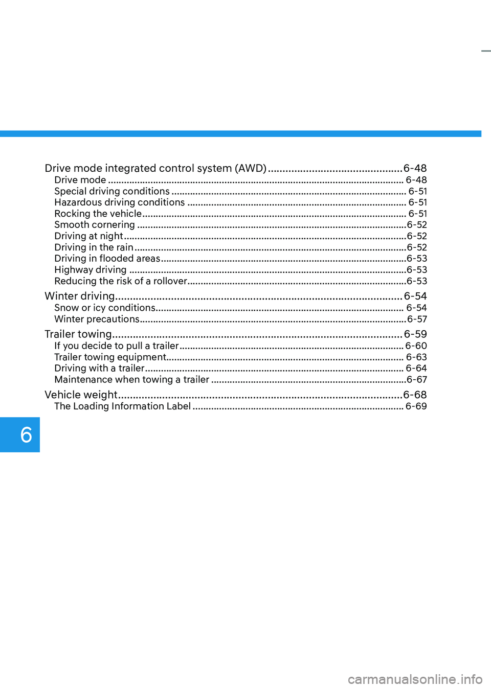 HYUNDAI TUCSON HYBRID 2021  Owners Manual Drive mode integrated control system (AWD) ..............................................6-48Drive mode ........................................................................\
......................