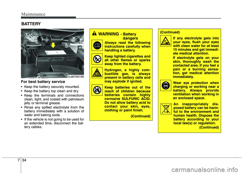 HYUNDAI TUCSON 2010 Owners Manual
Maintenance
34
7
(Continued)
If any electrolyte gets intoyour eyes, flush your eyes
with clean water for at least
15 minutes and get immedi-
ate medical attention.
If electrolyte gets on your
skin, t HYUNDAI TUCSON 2010 Owners Manual
Maintenance
34
7
(Continued)
If any electrolyte gets intoyour eyes, flush your eyes
with clean water for at least
15 minutes and get immedi-
ate medical attention.
If electrolyte gets on your
skin, t