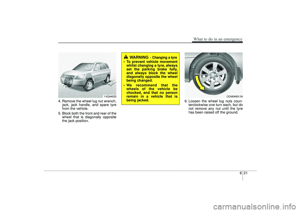 HYUNDAI IX35 2016  Owners Manual 621
What to do in an emergency
4. Remove the wheel lug nut wrench,jack, jack handle, and spare tyre
from the vehicle.
5. Block both the front and rear of the wheel that is diagonally opposite
the jack