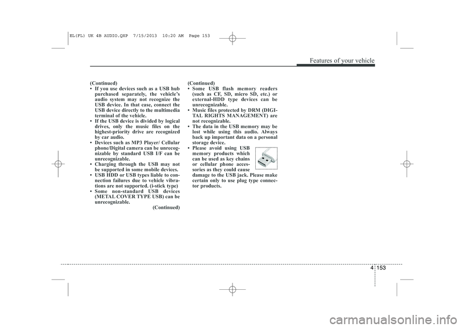 HYUNDAI IX35 2014  Owners Manual 4 153
Features of your vehicle
(Continued) 
