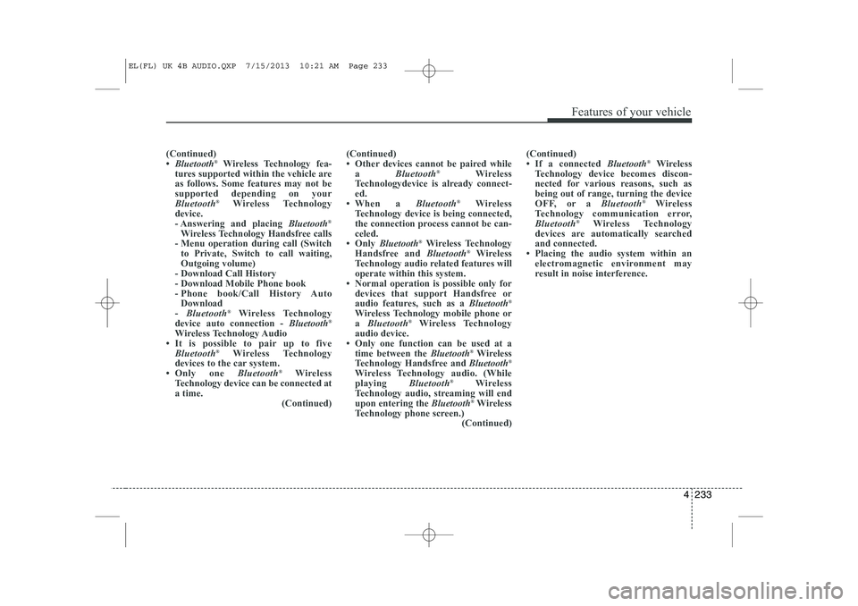 HYUNDAI IX35 2014  Owners Manual 4 233
Features of your vehicle
(Continued) 