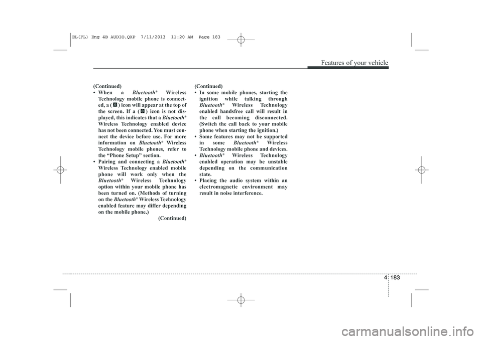 HYUNDAI IX35 2014  Owners Manual 4 183
Features of your vehicle
(Continued) 
