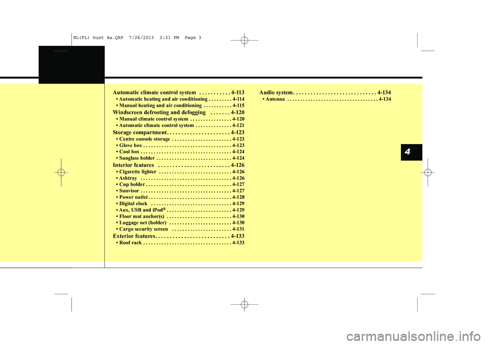HYUNDAI IX35 2014  Owners Manual Automatic climate control system  . . . . . . . . . . . 4-113