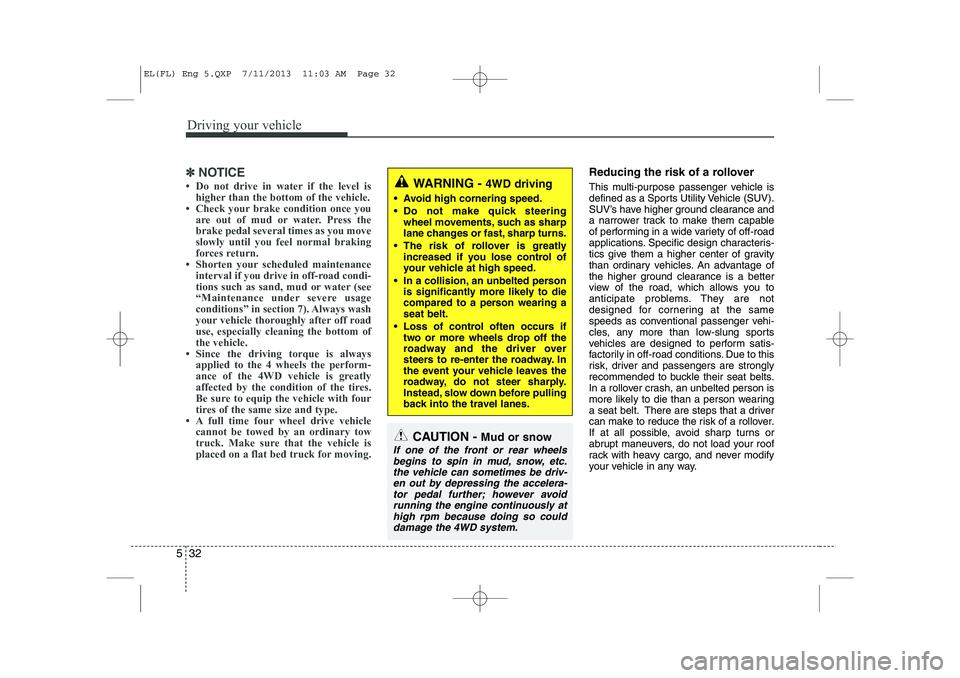 HYUNDAI IX35 2014  Owners Manual Driving your vehicle
32
5
✽✽
NOTICE
