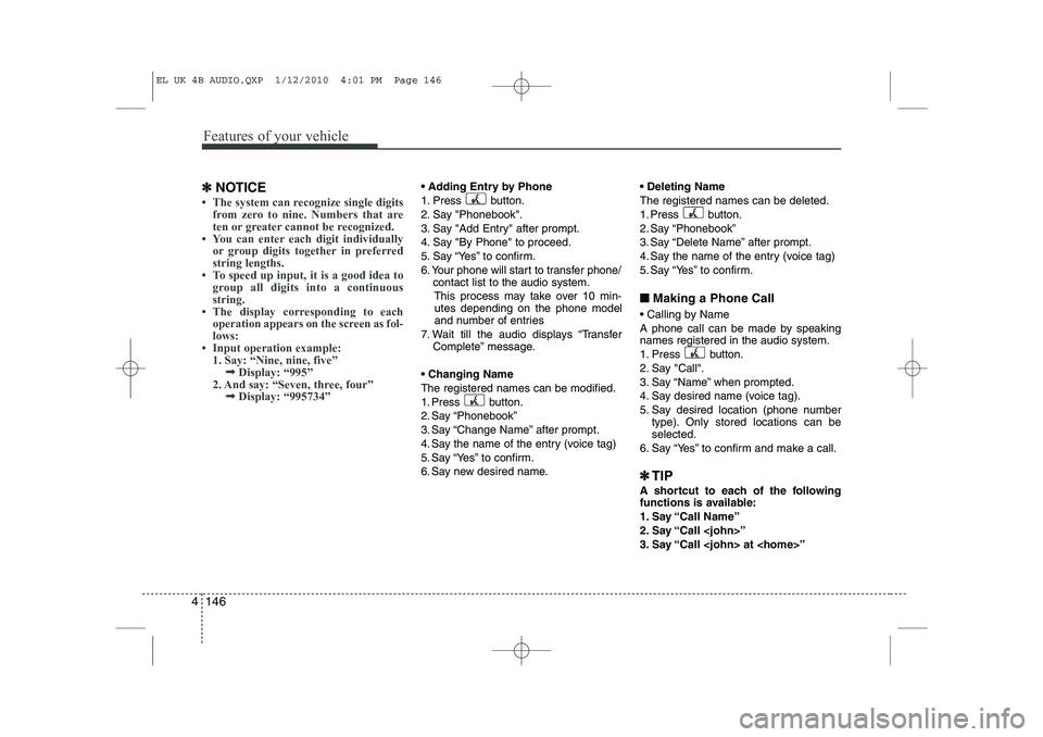 HYUNDAI IX35 2012  Owners Manual Features of your vehicle
146
4
✽✽
NOTICE
