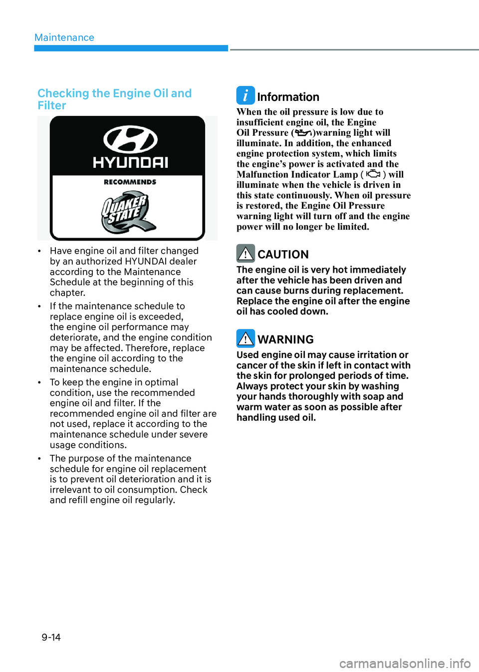 HYUNDAI ELANTRA HYBRID 2022  Owners Manual Maintenance
9-14
Checking the Engine Oil and  
Filter
