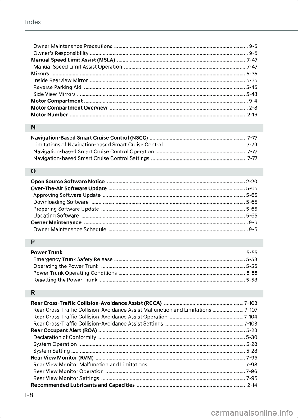 HYUNDAI IONIQ 6 2023  Owners Manual Index
I-8
Owner Maintenance Precautions  .............................................................................................. 9-5Owner’s Responsibility ....................................