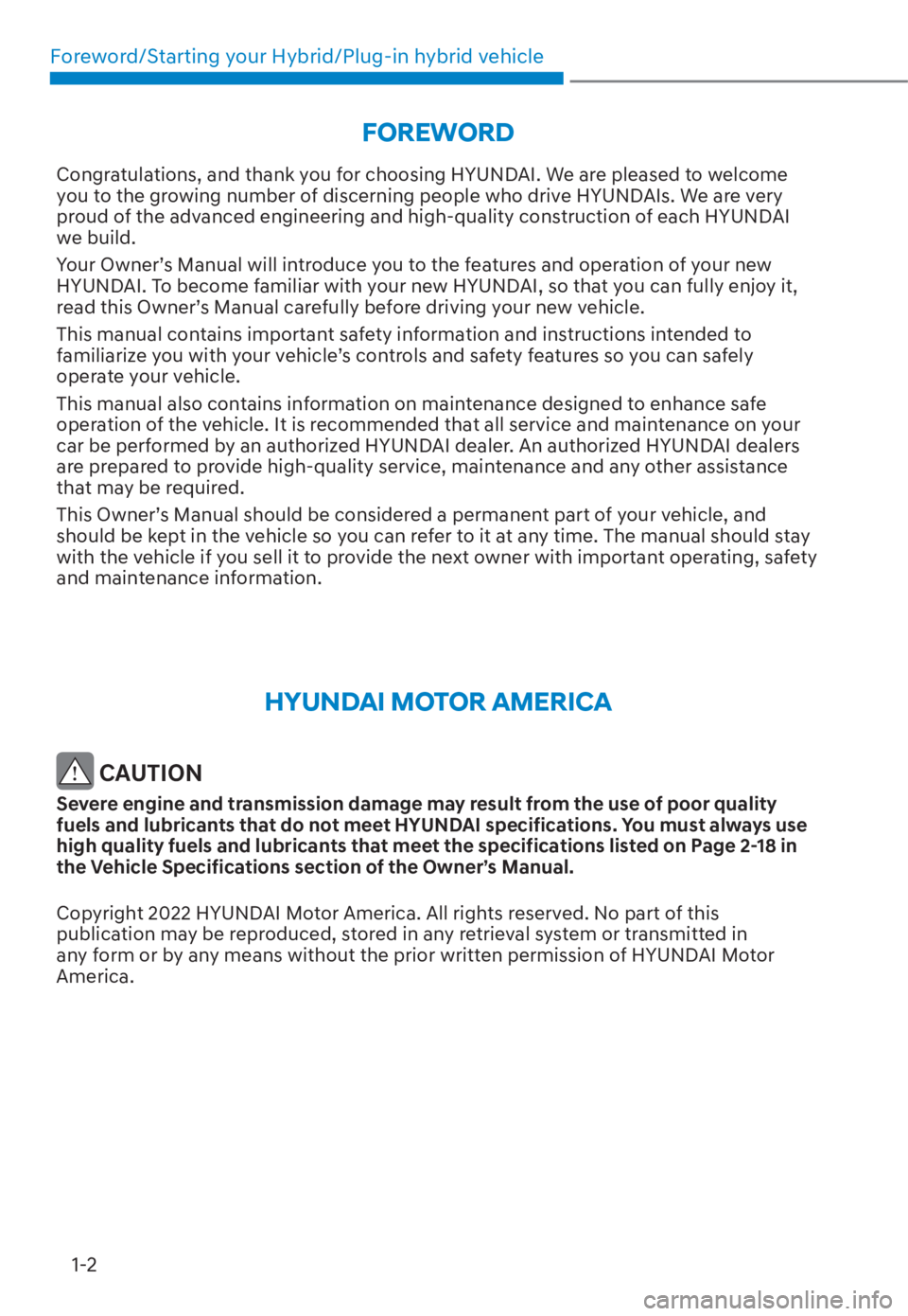 HYUNDAI TUCSON HYBRID 2023  Owners Manual Foreword/Starting your Hybrid/Plug-in hybrid vehicle1-2
FOREWORD
Congratulations, and thank you for choosing HYUNDAI. We are pleased to welcome 
you to the growing number of discerning people who driv