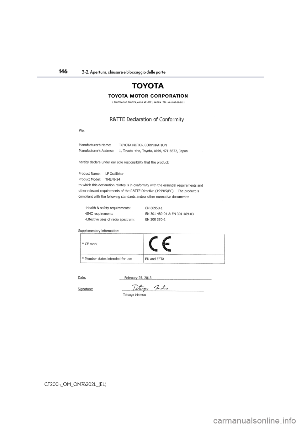 Lexus CT200h 2016  Manuale del proprietario (in Italian) 1463-2. Apertura, chiusura e bloccaggio delle porte
CT200h_OM_OM76202L_(EL) 