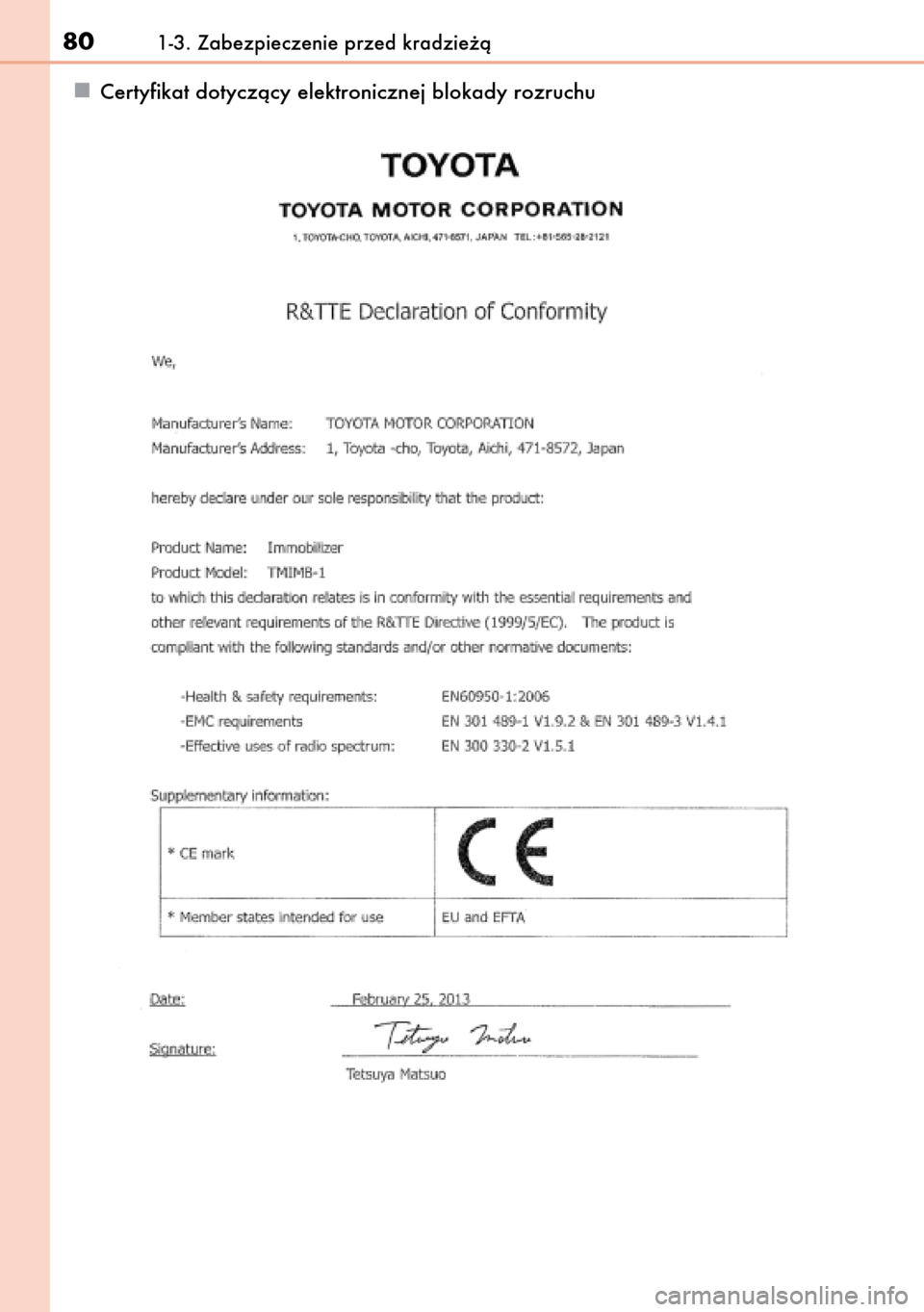 Lexus CT200h 2014  Instrukcja Obsługi (in Polish) Certyfikat dotyczàcy elektronicznej blokady rozruchu
801-3. Zabezpieczenie przed kradzie˝à 