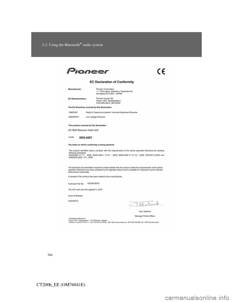 Lexus CT200h 2011  Owners Manual (in English) 384
3-3. Using the Bluetooth® audio system
CT200h_EE (OM76041E) 