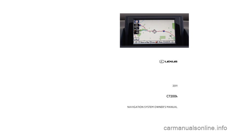 Lexus CT200h 2011  Navigation Manual (in English) �"���������������������6������ �)���)��$�. �:�,
�
�6 