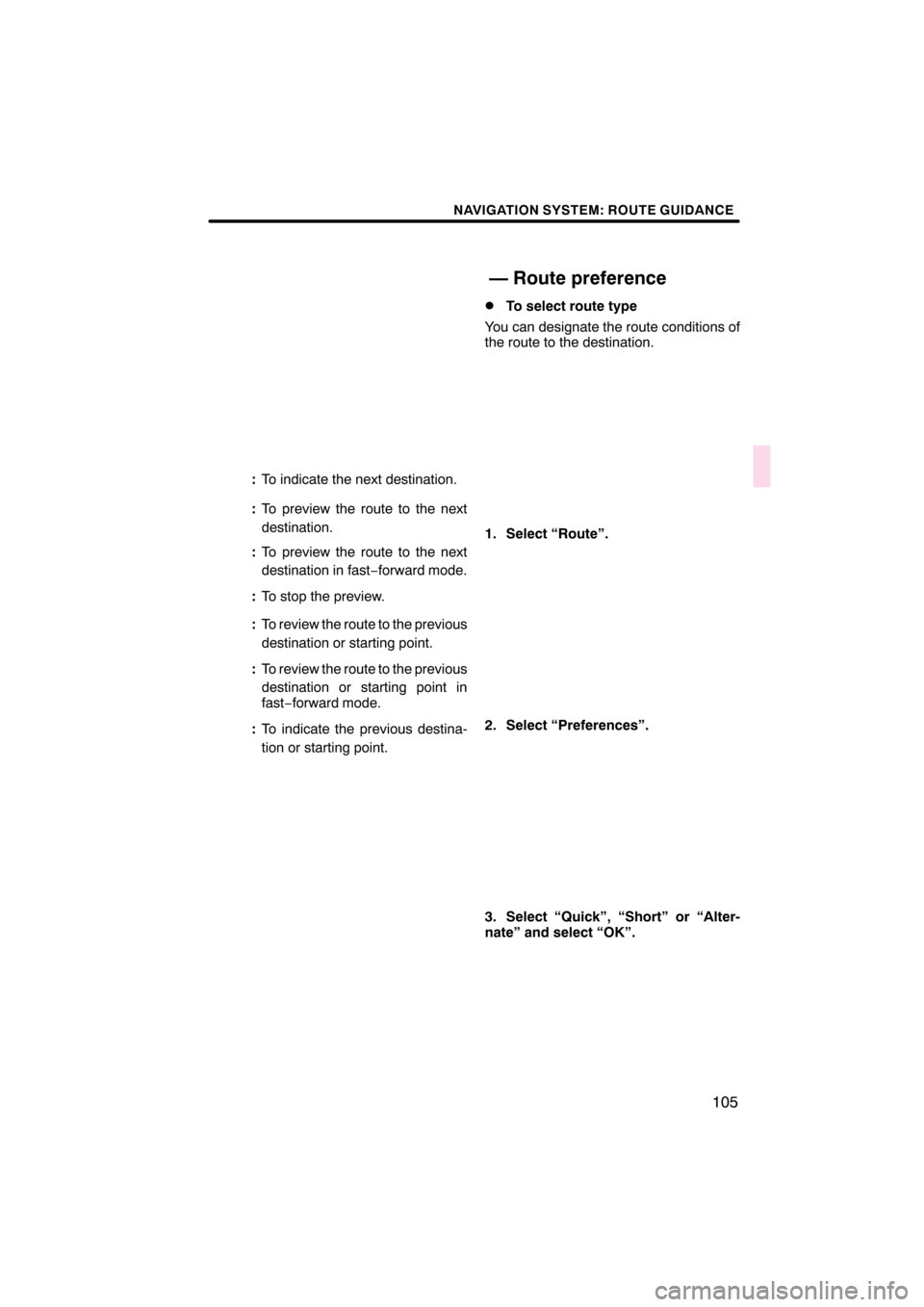 Lexus CT200h 2011  Navigation Manual (in English)  \b	\b
\f 

 


\f \b	
\f 
\f \f \b\f

\f \f\f 
\f \f  
\f \f
\b\f

\f \f\f 
\f \f  
\f \f
\b\f
  

