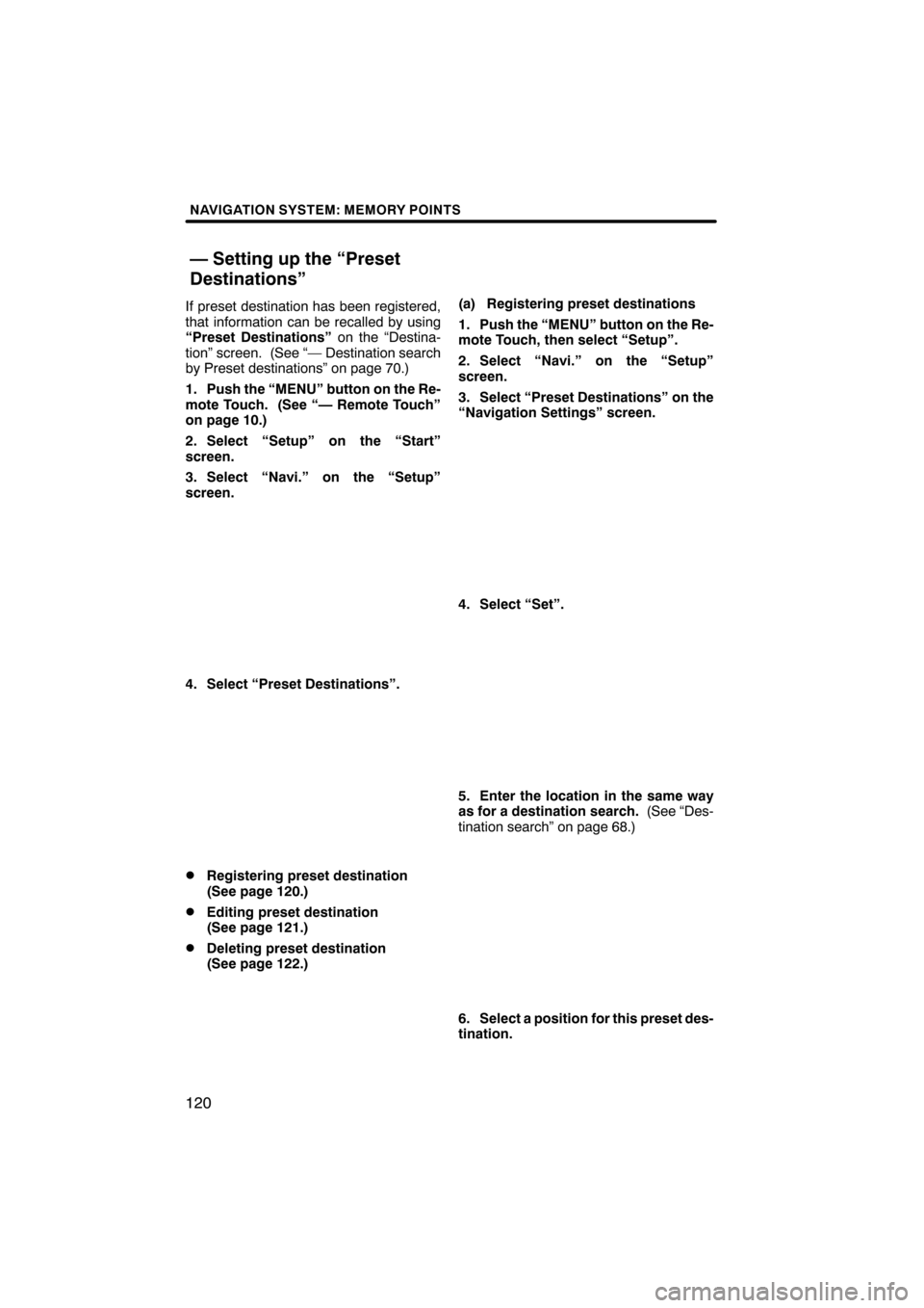 Lexus CT200h 2011  Navigation Manual (in English)  \b	\b
\f 

	 \b

 \b	\b
 \b	
\f

\f
 	 \b\b
 \b\f	
\b\b


 \f

\f
 
 \b \b\b  	\f

 
 
\b \b	
\f


\f
 	\b\b
