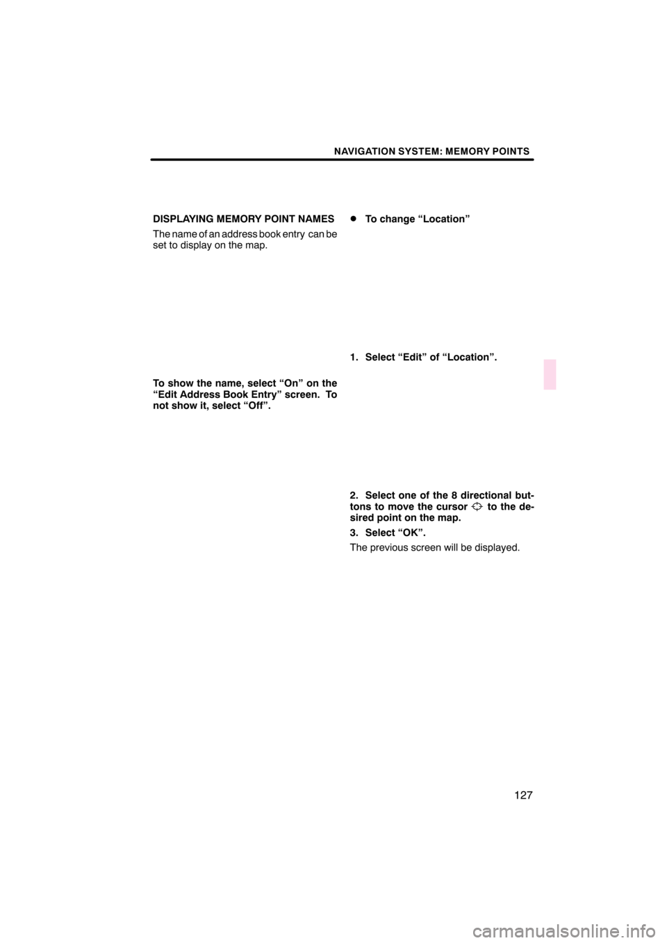 Lexus CT200h 2011  Navigation Manual (in English)  \b	\b
\f 

	 \b

\b	 

	  
\b
 \b	 
 \b \b\f\f
 

 
 \b 
 
 \f\b 
  	\b
       

  !