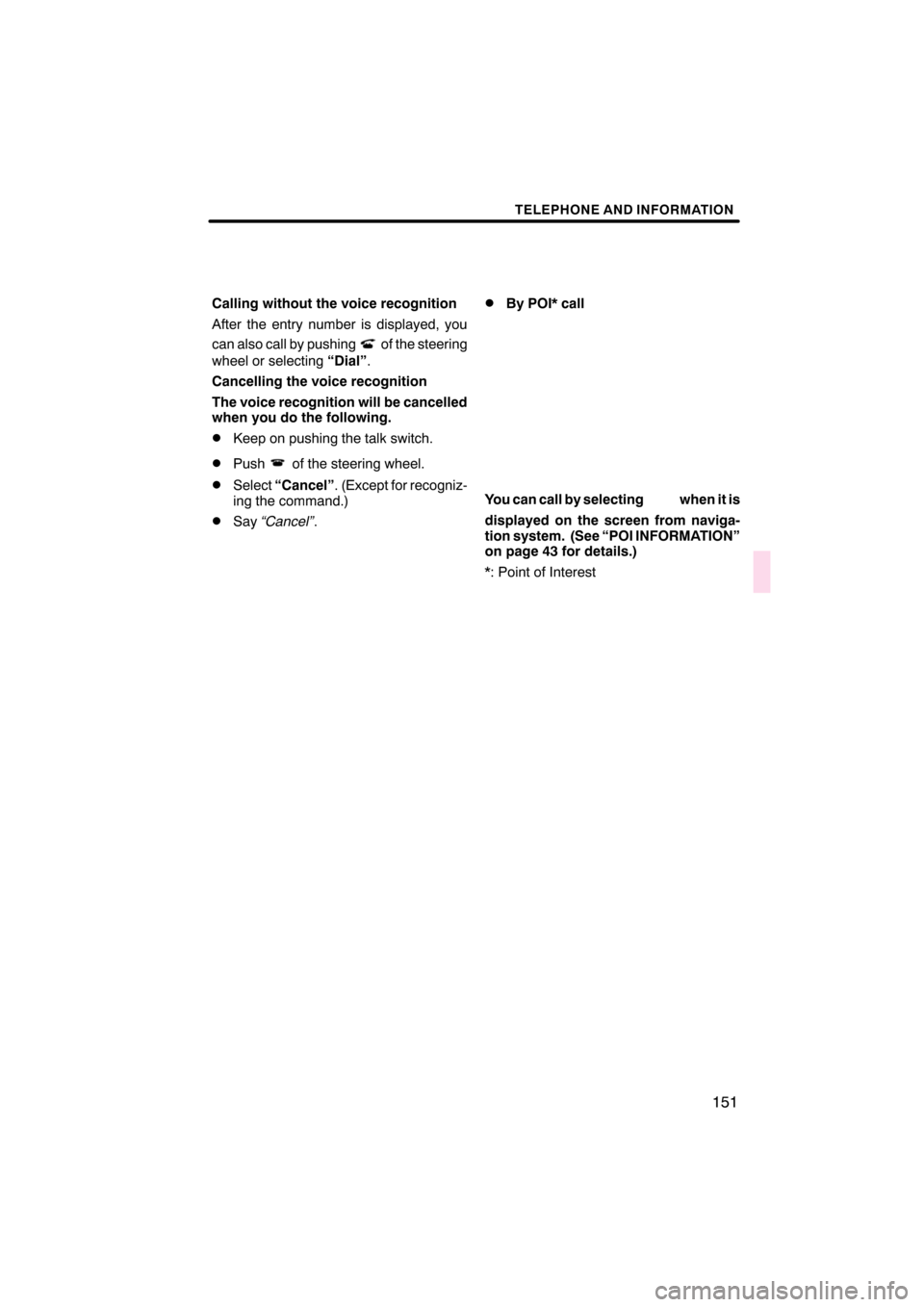 Lexus CT200h 2011  Navigation Manual (in English)  \b	 
\f
\b


    
 \b 	
 	\f
  
 

	   
 \b	
 \b 	
\b  	 	
  